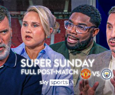 FULL Super Sunday post-match analysis! | Manchester United 0-0 Manchester City