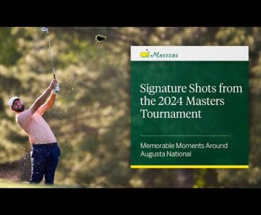 Memorable Shots from the 2024 Masters Tournament