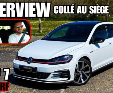 INTERVIEW "Collé au Siège" en GOLF 7 GTI Performance (300 CH) ! 😎
