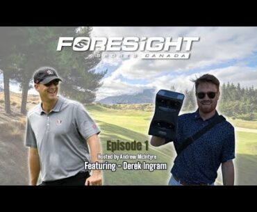 Foresight Sports Canada Podcast - Episode 1 - Derek Ingram
