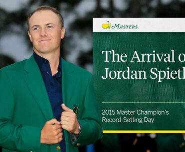 The Arrival of Jordan Spieth | 2015 Masters Champions Record-Setting Day