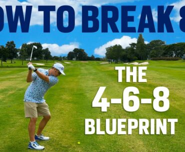 How to Break 80 Non Stop - The 4-6-8 Method
