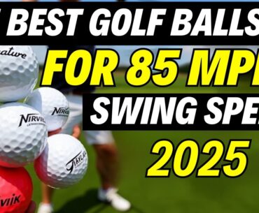 Top 5 Best Golf Balls For 85 Mph Swing Speed 2025 - Top 5 Budget Picks That Perform!