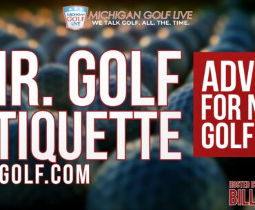 Golf Etiquette Tips for New Golfers with Mr. Golf Etiquette