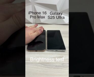 iPhone 16 Pro Max vs Galaxy S25 Ultra - BRIGHTNESS TEST! 🌞 Who Wins? #iphone16 #galaxys25 #tech