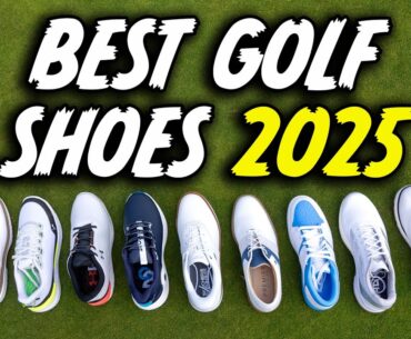 Best Golf Shoes 2025 - 25 Pairs Tested!