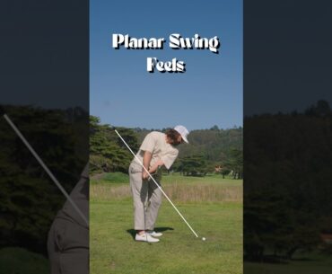 Planar vs Non Planar Swing Feels