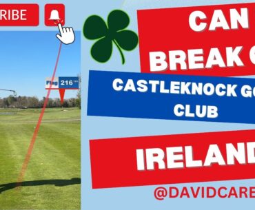 Can I Break 60 at Castleknock Golf Club?