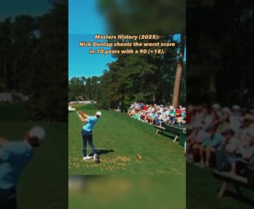 Nick Dunlap shoots a 90 (+18) at the Masters, 2025. #golf #golfshorts #golfswing #nickdunlap