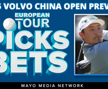 2025  Volvo China Open | DP World Tour Bets | Fantasy Golf Picks