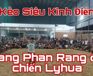 Siêu kinh điển Sang phan rang 9m Ly Hua kampuchia thất thủ tiếp tục vơi Ao Xanh