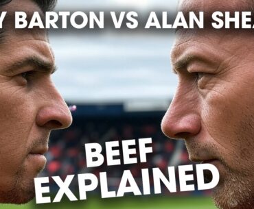 Joey Barton's BEEF with ALAN SHEARER