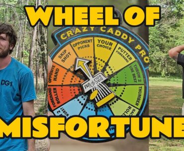 The wheel decides our fate! Disc Golf Challenge Round | Wheel of Misfortune