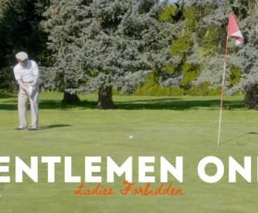 Gentlemen Only Ladies Forbidden- GOLF
