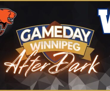 Blue Bombers LIVE Postgame ✵ GameDay After Dark ✵ Week 3 vs BC Lions