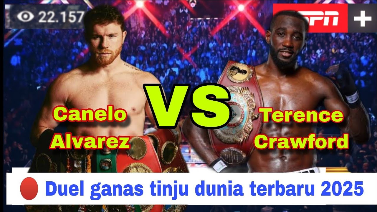 π΄ Duel Brutal Tinju Dunia Terbaru 2025 CANELO ALVAREZ VS TERENCE CRAWFORD | Tinju Dunia Hari ini π΄ Duel Brutal Tinju Dunia Terbaru 2025 CANELO ALVAREZ VS TERENCE CRAWFORD | Tinju Dunia Hari ini