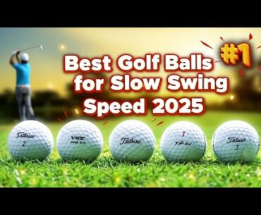 Top 5 Best Golf Balls For Slow Swing Speed 2025: Can slow swing speed use pro V1?