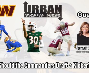 Should the Washington Commanders Draft a Kicker?