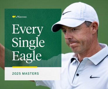 Every Eagle From the 2025 Masters