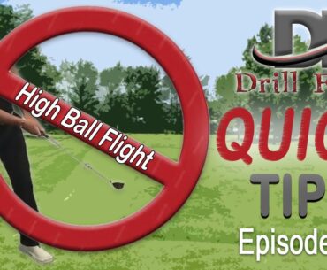 Golf Quick Tips Episode 2 Ball Flight