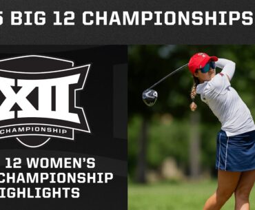 2025 Big 12 Women's Golf Championship Highlights