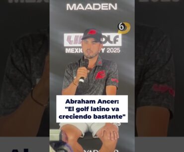 Abraham Ancer: “El golf latino va en camino… y se juega a gran nivel” 🇲🇽⛳