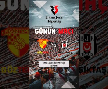 Göztepe vs Beşiktaş Maçı Muhtemel 11'ler
