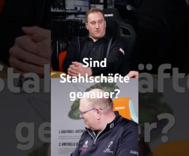 Stimmt es 🤔, dass Stahlschäfte genauer sind wie Graphitschäfte?