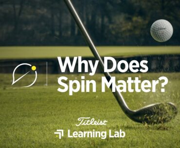 Golf Ball Spin and Why It Matters in Golf | Titleist Learning Lab