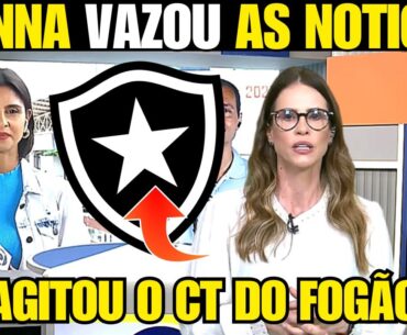 AGITOU O CT DO BOTAFOGO! JOANNA VAZA AS NOTIAS DO BOTAFOGO DE HOJE! BOTAFOGO X FLUMINENSE