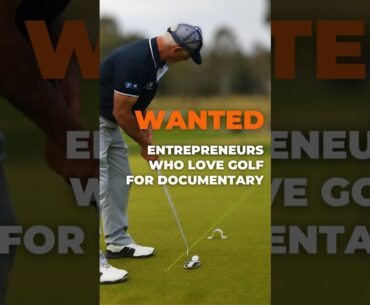 Wanted Entrepreneurs Who Love Golf For Documentary