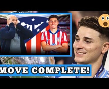 Julian Alvarez Atletico Madrid Move Completed withe deal Worth €95 from Man city🚨