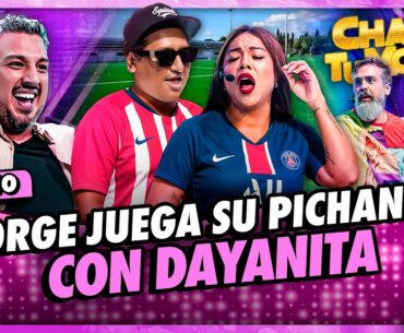 JORGE JUEGA SU PICHANGA CON DAYANITA | CHAPA TU MONEY