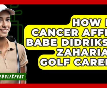 How Did Cancer Affect Babe Didrikson Zaharias's Golf Career? - The Golf Xpert