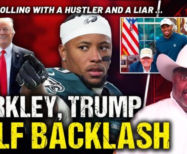 Saquon Barkley TORCHED For Golfing With Donald Trump, Defending Rolling With A hustler & A Liar