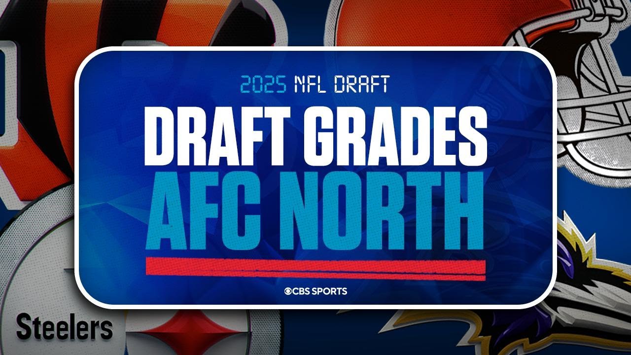 Draft Grades for EACH AFC North team | 2025 NFL Draft Draft Grades for EACH AFC North team | 2025 NFL Draft