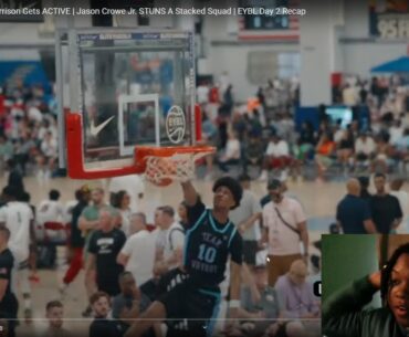 Jason Crowe Jr  Stuns A Stacked Squad EYBL Day 2 Reaction