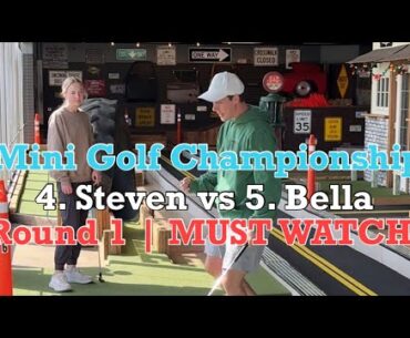 INSANE MATCH! Mini Golf Championship Round 1 | 4. Steven vs 5. Bella - MUST WATCH!