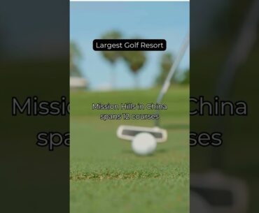 Discover the Ultimate Golfers' Paradise at Mission Hills, the Largest Golf Resort in the World!