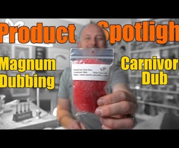 Product Spotlight - Carnivore Dub & Magnum Dubbing
