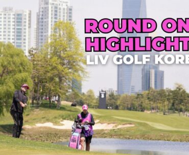 Round One Highlights: LIV Golf Korea