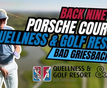 TOBI SPIELT: Porsche Golf Course Quellness & Golf Resort Bad Griesbach - Back Nine