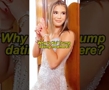 Why is Kai Trump dating nowhere?-1#shorts #youtubeshorts #celebrity #trump #kaitrump