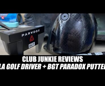 Club Junkie: LA Golf Driver + BGT Paradox Putter Review