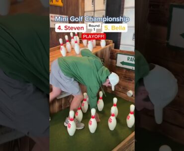 Mini Golf Championship Round 1, 4. Steven vs 5. Bella (PLAYOFF!) #minigolf #golf #viral