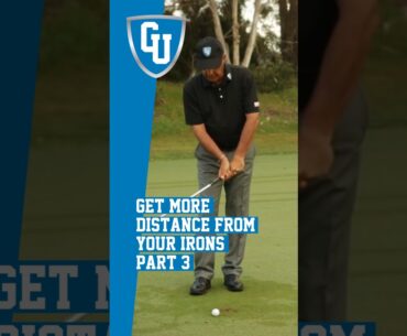 Get More Distance From Your Irons - Part 3