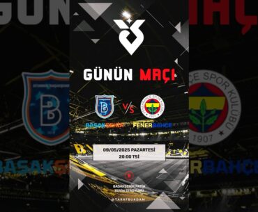 Başakşehir vs Fenerbahçe Maçı Muhtemel 11'ler