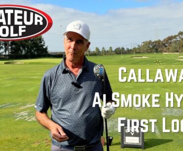 Callaway Ai SMOKE HYBRID first hits