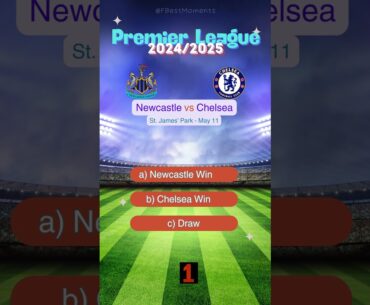 Newcastle vs Chelsea Premier League 2025 Prediction | Who Will Win?#match #prediction #newscastle