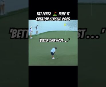 Fat Perez ⛳️ ‘Better Than Most . . . ‘ Moment at TPC Sawgrass Creator Classic 2025